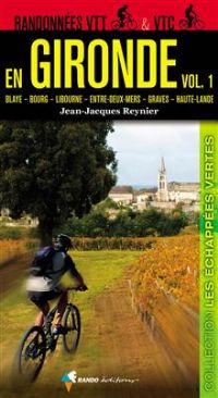 Randonnées VTT & VTC en Gironde vol. 1. Publié le 11/06/12